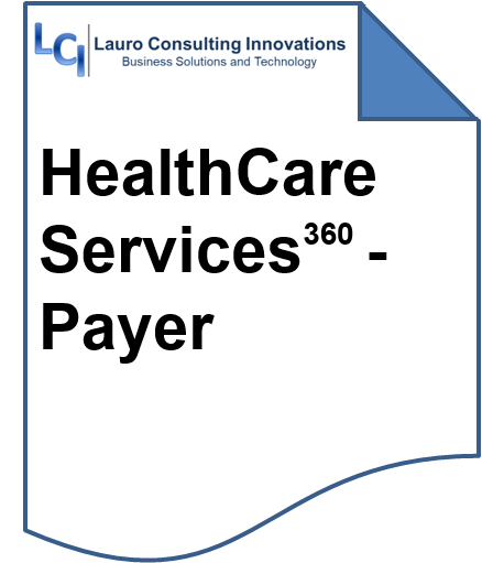 LCI's HealthCare Service360 - Payer Solution LCI's HealthCare Service360 - Payer Solution